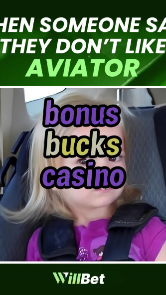 bonus bucks casino-buildcasinogames.igamblingorder.com